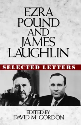 Ezra Pound a James Laughlin: Vybrané listy - Ezra Pound and James Laughlin: Selected Letters