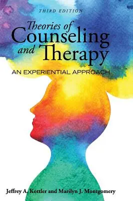 Teórie poradenstva a terapie: Terapia a terapia: zážitkový prístup - Theories of Counseling and Therapy: An Experiential Approach
