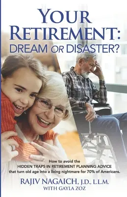 Váš odchod do dôchodku: Snívanie alebo katastrofa? - Your Retirement: Dream or Disaster?