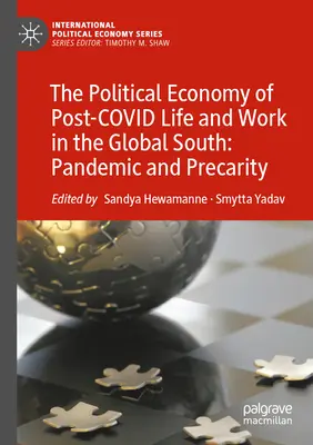 Politická ekonómia postkomunistického života a práce v krajinách globálneho Juhu: Pandémia a prekarita - The Political Economy of Post-Covid Life and Work in the Global South: Pandemic and Precarity