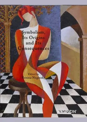 Symbolika, jej pôvod a dôsledky - Symbolism, Its Origins and Its Consequences