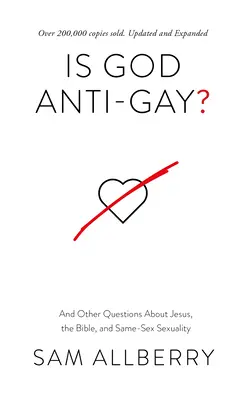 Je Boh proti homosexuálom?: A ďalšie otázky o Ježišovi, Biblii a sexuálnej orientácii medzi rovnakými pohlaviami - Is God Anti-Gay?: And Other Questions about Jesus, the Bible, and Same-Sex Sexuality