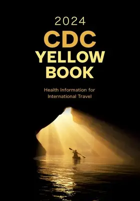 Žltá kniha CDC 2024: Zdravotné informácie pre medzinárodné cesty - CDC Yellow Book 2024: Health Information for International Travel