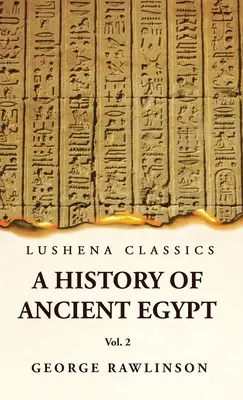 Dejiny starovekého Egypta 2. zväzok - History of Ancient Egypt Vol 2