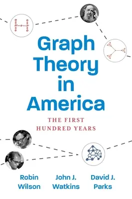 Teória grafov v Amerike: Prvých sto rokov - Graph Theory in America: The First Hundred Years