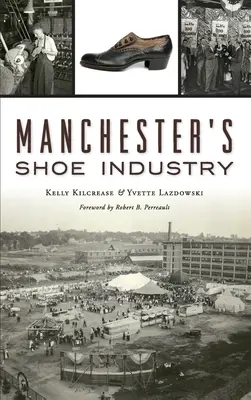 Manchesterský obuvnícky priemysel - Manchester's Shoe Industry