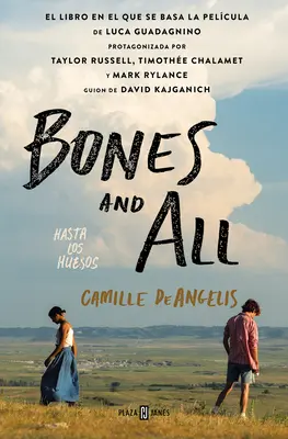 Kosti a všetko. Hasta Los Huesos (Spanish Edition) - Bones & All. Hasta Los Huesos (Spanish Edition)