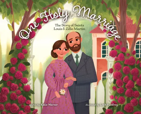 Jedno sväté manželstvo: Príbeh Louisa a Zlie Martinových - One Holy Marriage: The Story of Louis and Zlie Martin