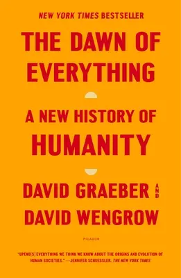 Úsvit všetkého: Nové dejiny ľudstva - The Dawn of Everything: A New History of Humanity