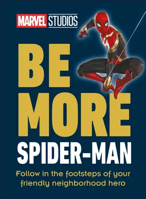 Marvel Studios Buď viac Spider-Manom: Po stopách priateľského hrdinu zo susedstva - Marvel Studios Be More Spider-Man: Follow in the Footsteps of Your Friendly Neighborhood Hero