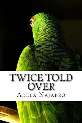 Dvakrát povedané viac - Twice Told Over