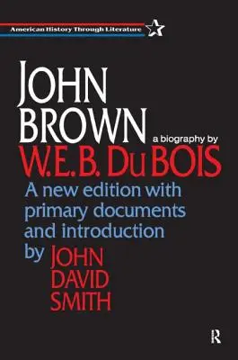 John Brown: Životopis - John Brown: A Biography