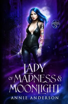 Pani šialenstva & mesačný svit - Lady of Madness & Moonlight