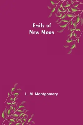 Emily z Nového mesiaca - Emily of New Moon
