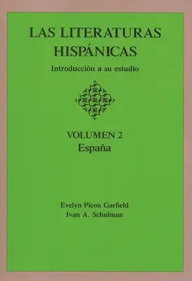 Las Literaturas Hispanicas: Vychádzky z hispánskych jazykov: Introduccion a Su Estudio: Volumen 2: Espana - Las Literaturas Hispanicas: Introduccion a Su Estudio: Volumen 2: Espana