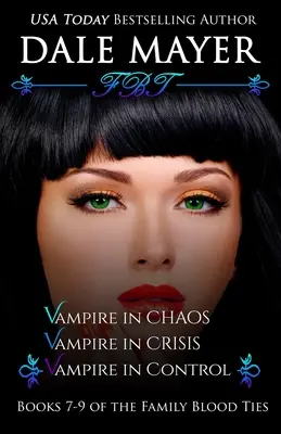 Rodinné pokrvné putá Knihy 7-9 - Family Blood Ties Books 7-9