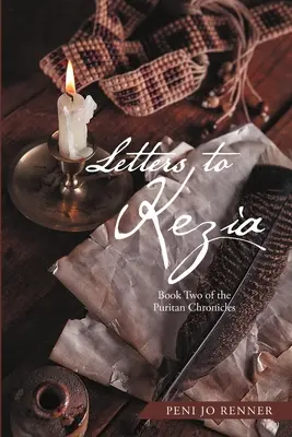 Listy Kézii: Druhá kniha Puritánskych kroník - Letters to Kezia: Book Two of the Puritan Chronicles