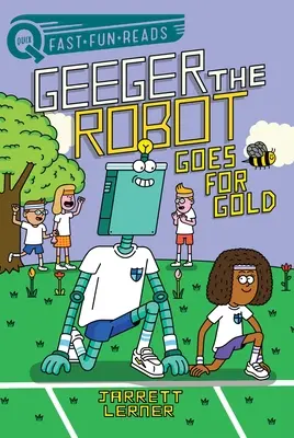 Ide sa na zlato: Robot Geeger - Goes for Gold: Geeger the Robot