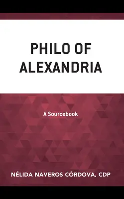 Filón Alexandrijský: A Sourcebook - Philo of Alexandria: A Sourcebook