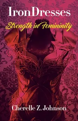 IronDresses: Sila pre ženskosť - IronDresses: Strength for Femininity