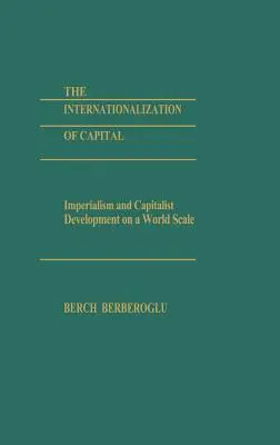 Internacionalizácia kapitálu: Imperializmus a kapitalistický rozvoj vo svetovom meradle - The Internationalization of Capital: Imperialism and Capitalist Development on a World Scale