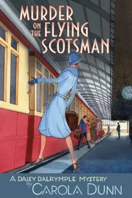 Vražda na lietajúcom Škótovi: Záhada Daisy Dalrympleovej - Murder on the Flying Scotsman: A Daisy Dalrymple Mystery
