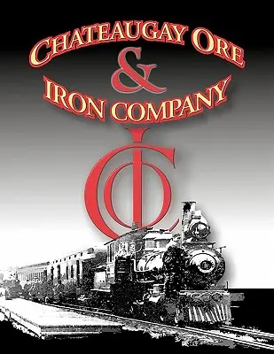 História spoločnosti Chateaugay Ore and Iron Company - A History of the Chateaugay Ore and Iron Company