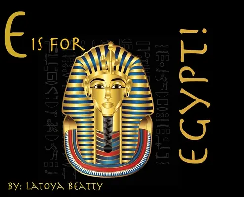E ako Egypt! - E is for Egypt!