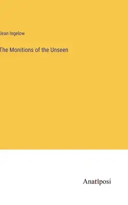 Monitory neviditeľného - The Monitions of the Unseen