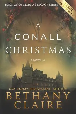 Conallove Vianoce - novela (Large Print Edition): Škótska romanca o cestovaní v čase (originál: A Scottish, Time Travel Romance) - A Conall Christmas - A Novella (Large Print Edition): A Scottish, Time Travel Romance