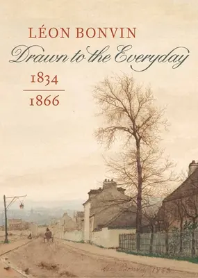 Lon Bonvin (1834-1866): Vtiahnutý do každodennosti - Lon Bonvin (1834-1866): Drawn to the Everyday