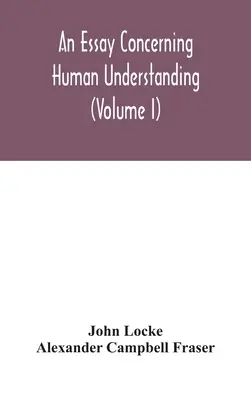 Esej o ľudskom chápaní (I. diel) - An essay concerning human understanding (Volume I)