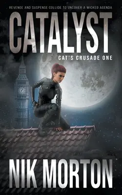 Katalyzátor: Dobrodružný triler pre ženy - Catalyst: A Women's Adventure Thriller
