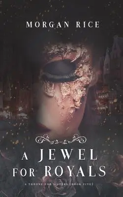 Klenot pre kráľov (Trón pre sestry-kniha piata) - A Jewel for Royals (A Throne for Sisters-Book Five)