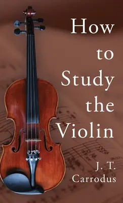 Ako študovať husle - How to Study the Violin