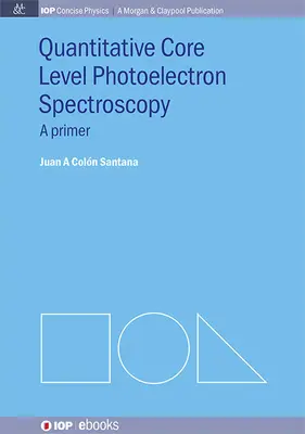 Kvantitatívna fotoelektrónová spektroskopia na úrovni jadra - Quantitative Core Level Photoelectron Spectroscopy