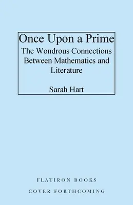 Kedysi dávno: Podivuhodné súvislosti medzi matematikou a literatúrou - Once Upon a Prime: The Wondrous Connections Between Mathematics and Literature