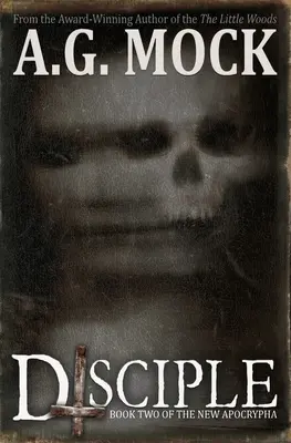 Učeník: druhá kniha nových apokryfov - Disciple: Book Two of the New Apocrypha