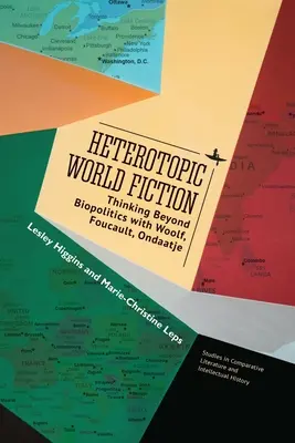 Heterotopická svetová fikcia: Premýšľanie za hranicami biopolitiky s Woolfom, Foucaultom a Ondaatjom - Heterotopic World Fiction: Thinking Beyond Biopolitics with Woolf, Foucault, Ondaatje