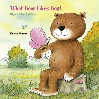 Čo má medveď najradšej: Rýmovačky pre deti - What Bear Likes Best: Rhymes for Children