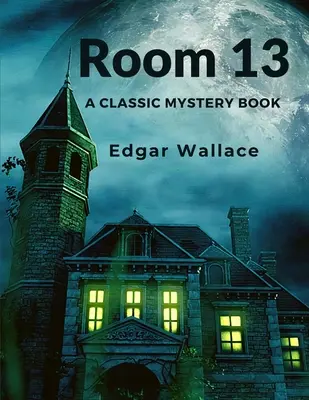 Izba č. 13: Klasická kniha o záhadách - Room 13: A Classic Mystery Book