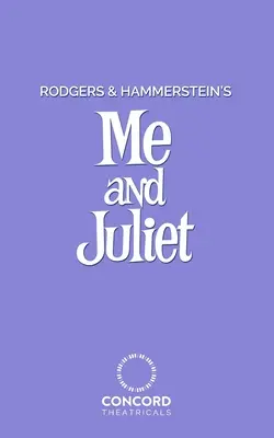 Rodgers a Hammerstein: Ja a Júlia - Rodgers and Hammerstein's Me and Juliet