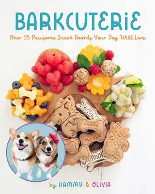 Barkcuterie: 25 tlapiek na občerstvenie, ktoré si váš pes zamiluje - Barkcuterie: 25 Pawsome Snack Boards Your Dog Will Love