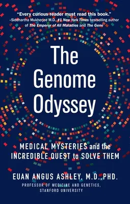 Génomová odysea: Záhady medicíny a neuveriteľné hľadanie ich riešenia - The Genome Odyssey: Medical Mysteries and the Incredible Quest to Solve Them