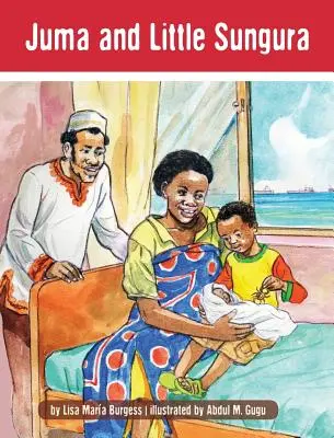 Juma a malá Sungura: Príbehy tanzánijského Jumu - Juma and Little Sungura: The Tanzania Juma Stories