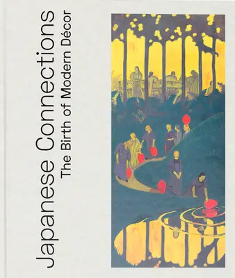 Japonské súvislosti: Zrod moderného dekoru - Japanese Connections: The Birth of Modern Decor
