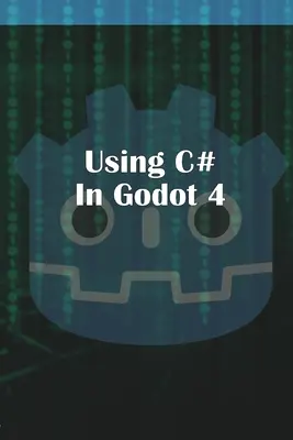 Používanie jazyka C Sharp v programe Godot 4 - Using C Sharp in Godot 4