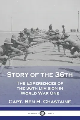 Príbeh 36: Zážitky 36. divízie v prvej svetovej vojne - Story of the 36th: The Experiences of the 36th Division in World War One