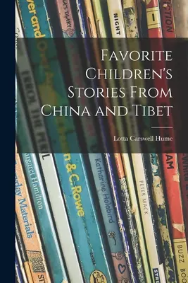 Obľúbené detské príbehy z Číny a Tibetu - Favorite Children's Stories From China and Tibet