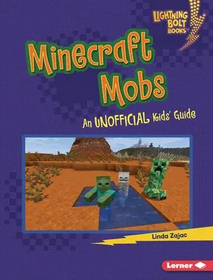Minecraft Moby: Neoficiálny sprievodca pre deti - Minecraft Mobs: An Unofficial Kids' Guide